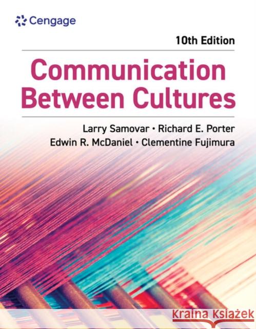 Communication Between Cultures Richard (California State University, Long Beach, Emeritus) Porter 9798214135847 Cengage Learning, Inc