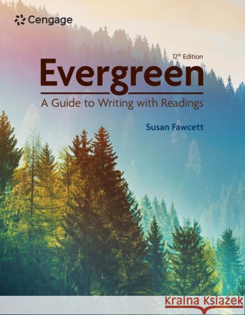 Evergreen: A Guide to Writing with Readings: A Guide to Writing with Readings Susan (Bronx Community College) Fawcett 9798214143743