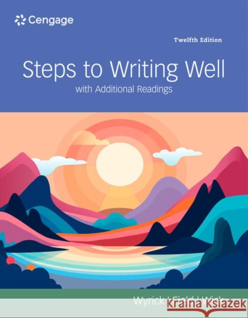 Steps to Writing Well with Additional Readings Audrey (Blinn College) Wick 9798214156729