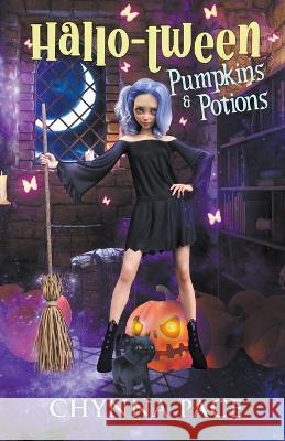 Pumpkins and Potions Chynna Pace   9798215000489 Chynna Pace