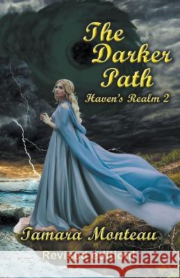 The Darker Path Tamara Monteau 9798215001585 Tamara Monteau