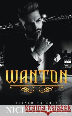 Wanton Nichole Rose   9798215006979 Nichole Rose
