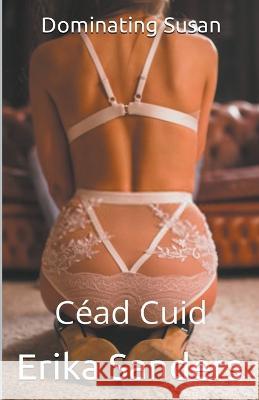 Dominating Susan. Cead Cuid Erika Sanders   9798215009710 Erika Sanders