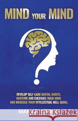 Mind Your Mind Manjul Tewari   9798215017555