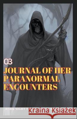 Journal of Her Paranormal Encounters Kelly Mathewson   9798215032244 Cdh Publishing House