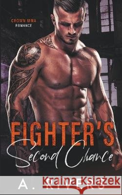 Fighter's Second Chance A Rivers Alexa Rivers  9798215034859