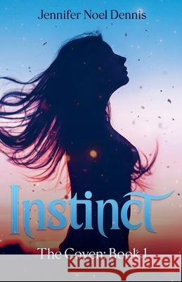 Instinct Jennifer Noel Dennis   9798215038741