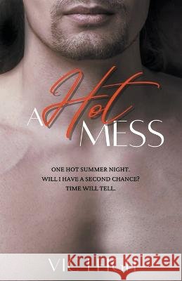 A Hot Mess Vic Leigh 9798215040508 Vic Leigh