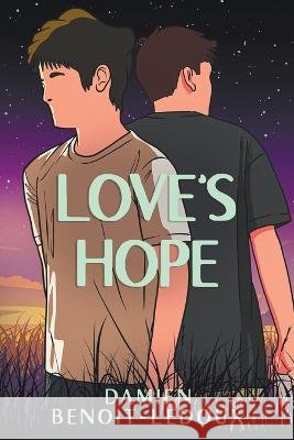 Love's Hope Damien Benoit-LeDoux   9798215041284 Purple Spekter(tm) Llp Press