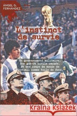 L´Instinct de survie G, Angel 9798215044483 Angel G