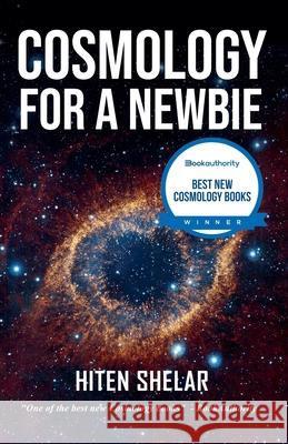 Cosmology for a Newbie Hiten Shelar   9798215050200