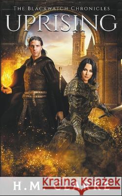 Uprising H M Clarke 9798215065914 Hmc Press