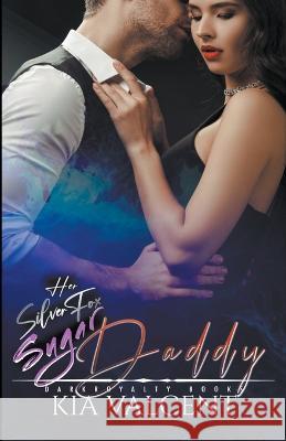 Her SilverFox Sugar Daddy Kia Valcent   9798215080047 Kia Valcent