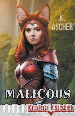 Malicious Objective K Ascher   9798215088548 Ascher