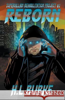 Reborn H L Burke 9798215091586 H. L. Burke