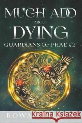 Much Ado About Dying Rowan Dillon, Christy Nicholas 9798215108895