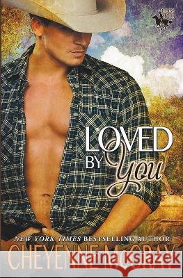 Loved by You Cheyenne McCray   9798215111161 Cheyenne McCray LLC