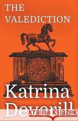 The Valediction Katrina Deverill   9798215130742 Katrina Deverill