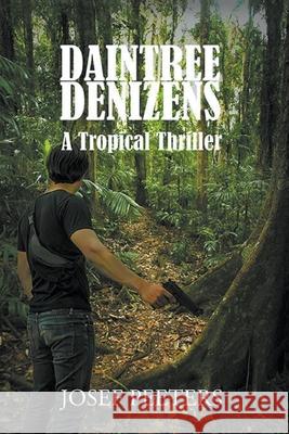 Daintree Denizens Josef Peeters 9798215142455