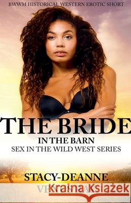 The Bride in the Barn Stacy-Deanne, Venus Ray 9798215146217 Stacy-Deanne