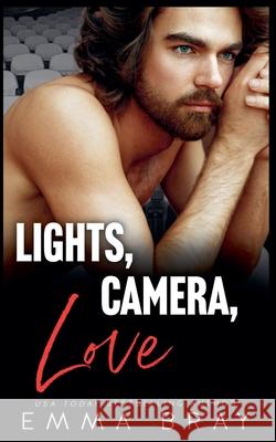Lights, Camera, Love Emma Bray   9798215151785 Emma Bray