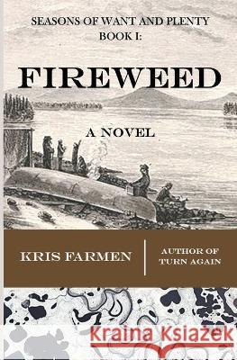 Fireweed Kris Farmen   9798215151990 Blazo House