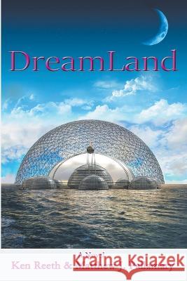 DreamLand Matthew J Pallamary Ken Reeth  9798215157206 Mystic Ink Publishing