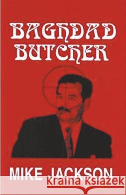 Baghdad Butcher Mike Jackson   9798215158432 Mike Jackson