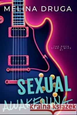 Sexual Awakening Melina Druga   9798215166857 Sun Up Press