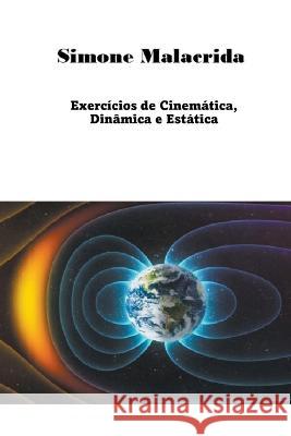 Exercicios de Cinematica, Dinamica e Estatica Simone Malacrida   9798215177198 Simone Malacrida