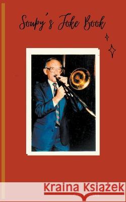 Soupy's Joke Book Phil Bowers Jess Thornton  9798215184752 Moos Publishing