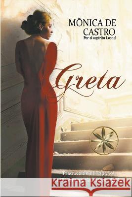 Greta Monica de Castro Por El Espiritu Leonel J Thomas Msc Saldias 9798215191040