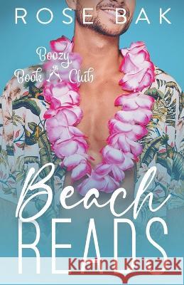 Beach Reads Rose Bak 9798215193723 Rose Bak
