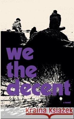 We the Decent Eva Newcastle   9798215195604 River and Knowles