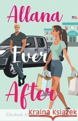 Allana Ever After Elizabeth Allison   9798215206867