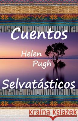 Cuentos selvatasticos Helen Pugh   9798215208434 Helen Pugh