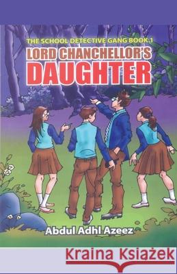 Lord Chanchellor's Daughter Abdul Adhl Azeez   9798215210666 Abdul Azeez