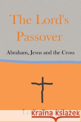 The Lord's Passover Leslie Rendell   9798215212813 Leslie Rendell