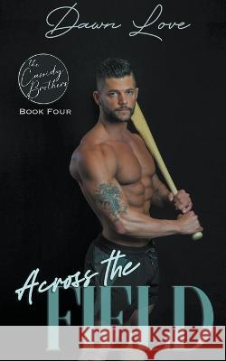Across the Field Dawn Love 9798215215692 Dawn Love
