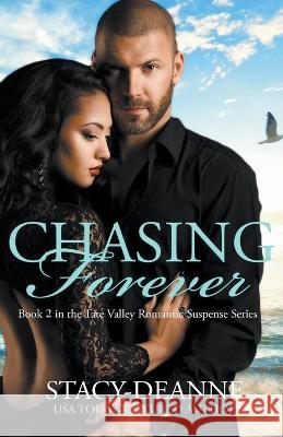 Chasing Forever Stacy-Deanne 9798215218594