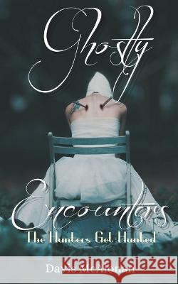 Ghostly Encounters Davis McAlonan   9798215225035