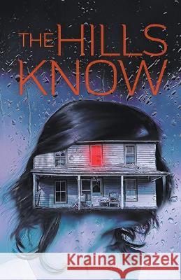 The Hills Know Breanna Leslie 9798215227268