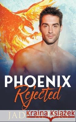 Phoenix Rejected Jade Alters   9798215228616
