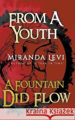 From A Youth A Fountain Did Flow Miranda Levi   9798215231999