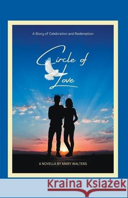 Circle of Love Mary Walters   9798215240014 Mary Walters