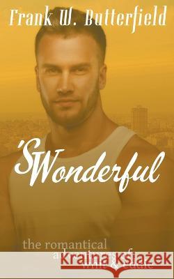 'S Wonderful Frank W Butterfield   9798215240250