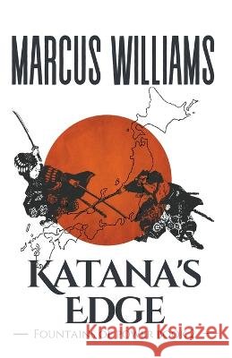 Katana's Edge Marcus Williams   9798215243176 Williams & Co Publishing LLC