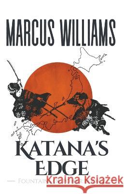 Katana's Edge Marcus Williams   9798215243176 Williams & Co Publishing LLC
