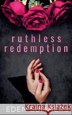 Ruthless Redemption Eden Summers 9798215243718
