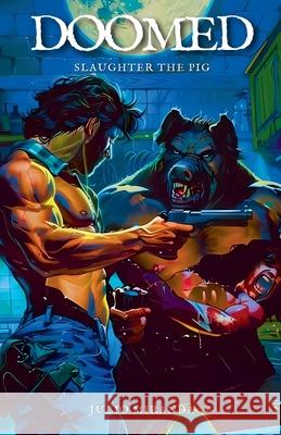 Doomed: Slaughter the Pig Julio Miranda   9798215251478 Julio Miranda